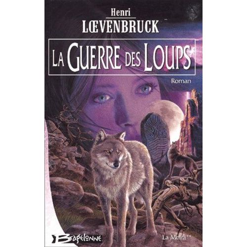 La Moïra Tome 2 - La Guerre Des Loups