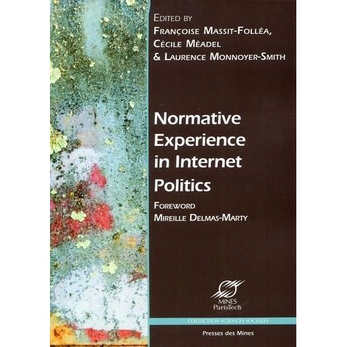 Normative Experience In Internet Politics
