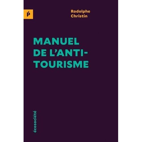 Manuel De L'antitourisme
