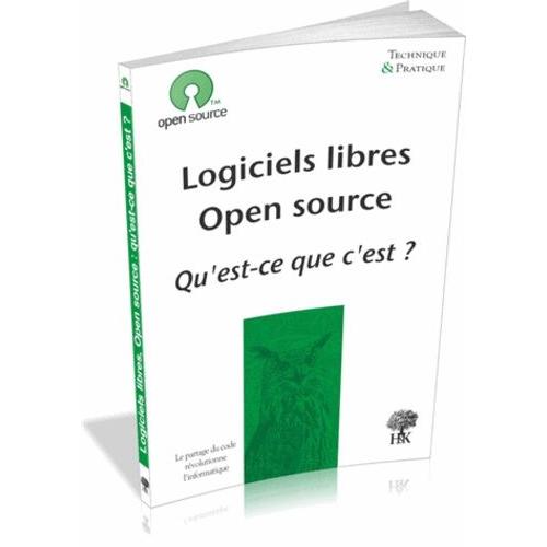 Logiciels Libres, Open Source : Qu'est-Ce Que C'est ?