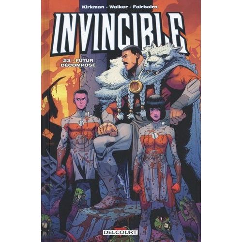 Invincible Tome 23 - Futur Décomposé