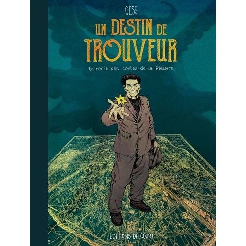 Un Destin De Trouveur - Un Récit Tiré Des Contes De La Pieuvre Suivi De "Les 3 Amours De La Bête