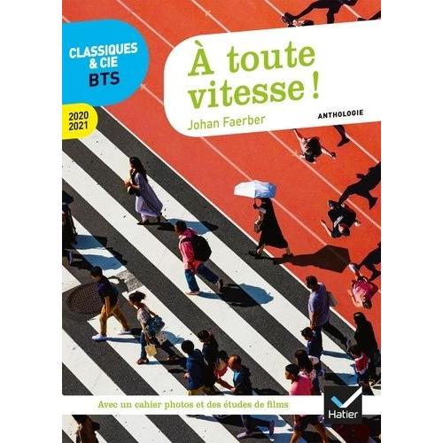 A Toute Vitesse ! - Bts Français Anthologie Culture Générale Et Expression