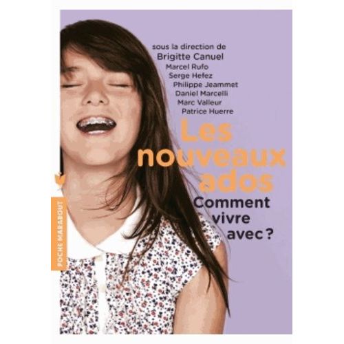 Les Nouveaux Ados - Comment Vivre Avec ?