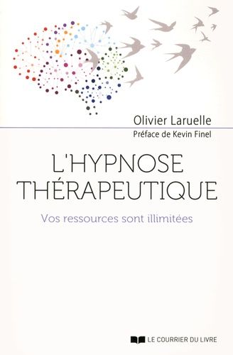 L'hypnose Thérapeutique - Vos Ressources Sont Illimitées