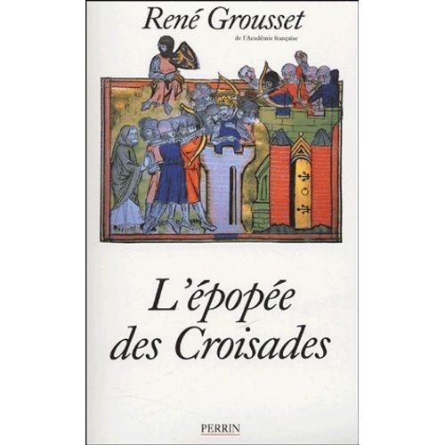 L'épopée Des Croisades