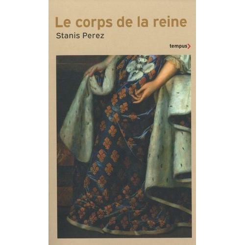 Le Corps De La Reine - Engendrer Le Prince, D'isabelle De Hainaut À Marie-Amélie De Bourbon-Sicile