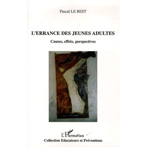 L'errance Des Jeunes Adultes - Causes, Effets, Perspectives