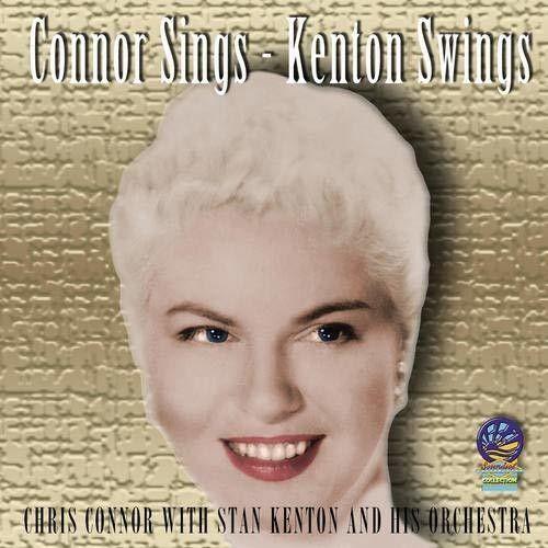 Chris Connor With Stan Kenton And His Orchestra - Connor Sings / Kenton Swings [Compact Discs]