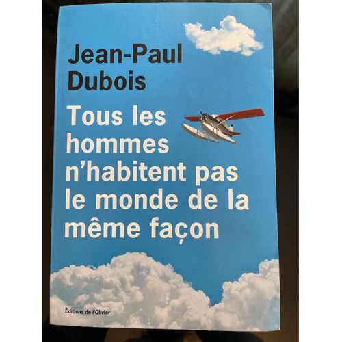 Tous Les Hommes N’Habitent Pas Le Monde De La Même Façon 