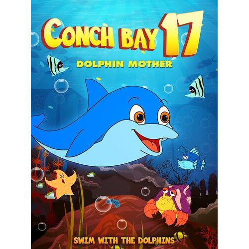 Conch Bay 17: Dolphin Mother [Digital Video Disc]