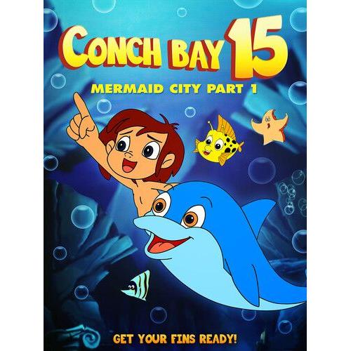 Conch Bay 15: Mermaid City Part 1 [Digital Video Disc]