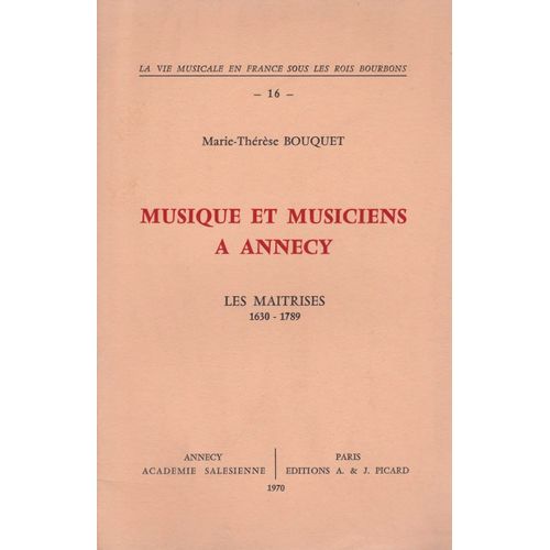 Musique Et Musiciens À Annecy . Les Maîtrises 1630-1789