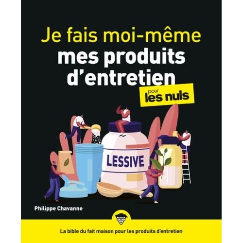 Je Fais Moi-Même Mes Produits D'entretien Pour Les Nuls