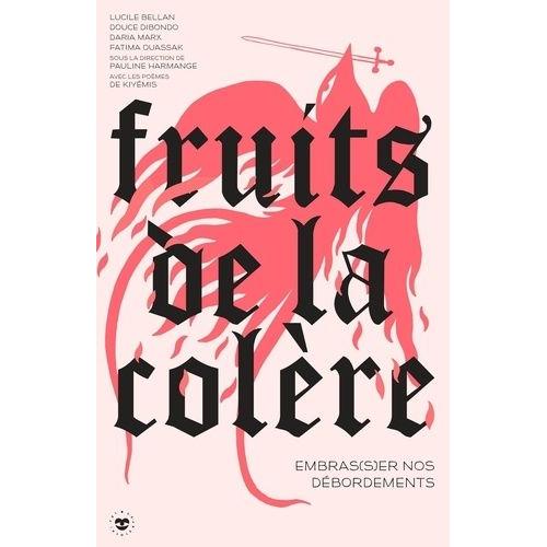 Fruits De La Colère - Embras(S)Er Nos Débordements