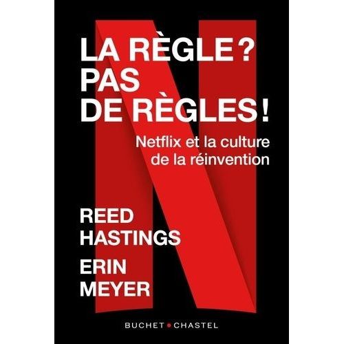 La Règle ? Pas De Règle ! - Netflix Et La Culture De La Réinvention