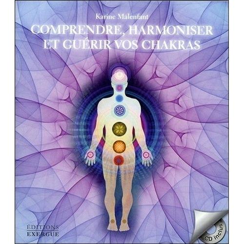 Comprendre, Harmoniser Et Guérir Vos Chakras - (1 Cd Audio)