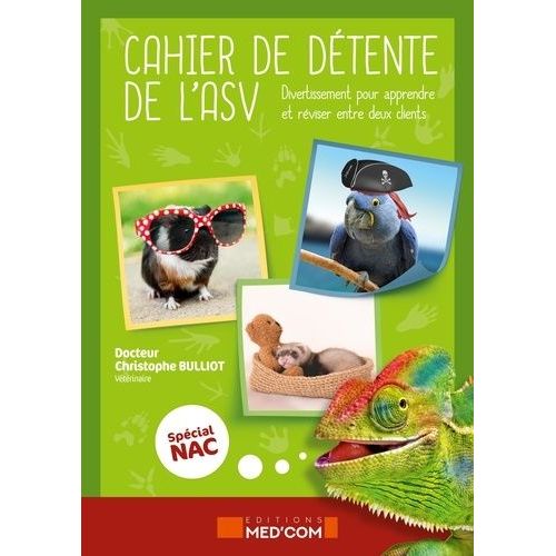 Cahier De Détente De L'asv Spécial Nac - Diverstissement Pour Apprendre Et Réviser Entre Deux Clients