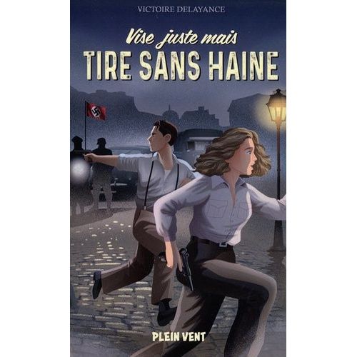 Vise Juste Mais Tire Sans Haine