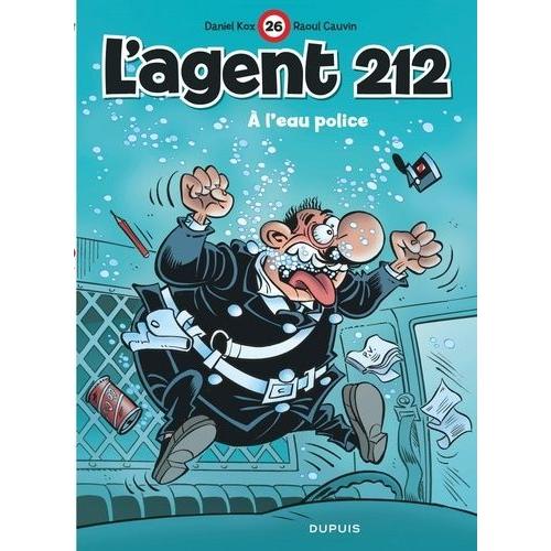 L'agent 212 Tome 26 - A L'eau Police