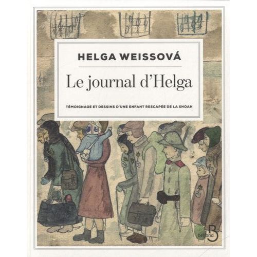 Le Journal D'helga - Témoignage Et Dessins D'une Enfant Rescapée De La Shoah