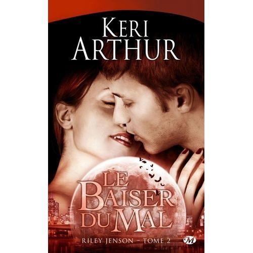 Riley Jenson Tome 2 - Le Baiser Du Mal