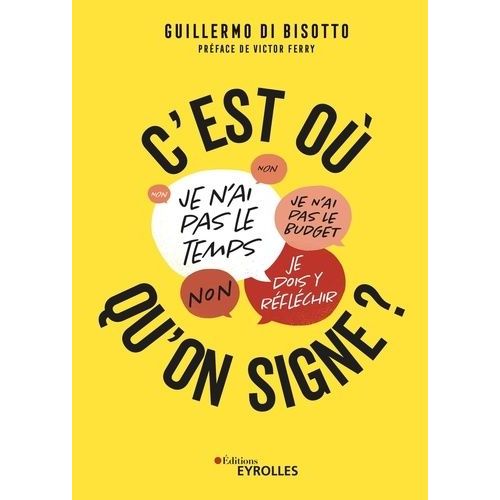 C'est Où Qu'on Signe? - L'art De Traiter Les Objections