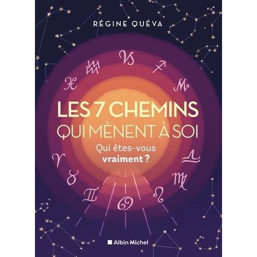 Les 7 Chemins Qui Mènent À Soi - Qui Êtes-Vous Vraiment ?