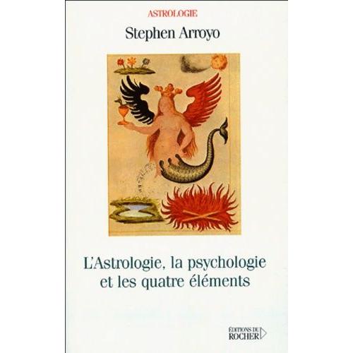 L'astrologie, La Psychologie Et Les Quatre Éléments