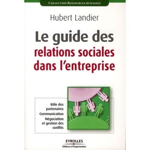 Le Guide Des Relations Sociales Dans L'entreprise