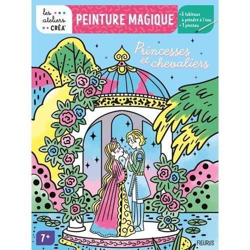 Peinture Magique - Princesses Et Chevaliers - Avec 1 Pinceau Et 5 Tableaux
