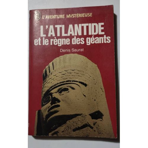 L'atlantide Et Le Règne Des Géants Point Denis Saurat.