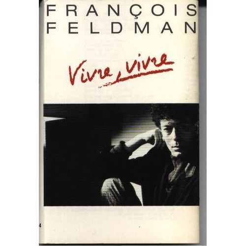 François Feldman - Vivre,Vivre - K7 Audio 11 Titres 1987 Phonogram