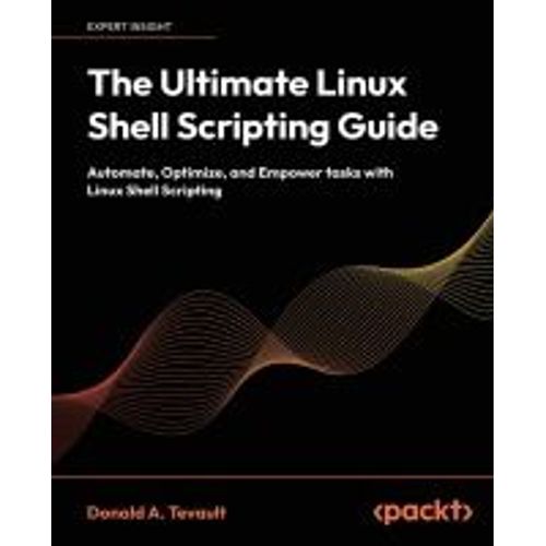 The Ultimate Linux Shell Scripting Guide