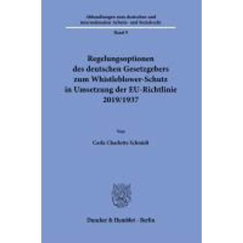 Regelungsoptionen Des Deutschen Gesetzgebers Zum Whistleblower-Schutz In Umsetzung Der Eu-Richtlinie 2019/1937.