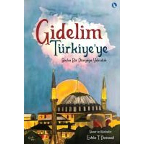 Gidelim Turkiye'ye - Baska Bir Dunyaya Yolculuk (Turkish Version)