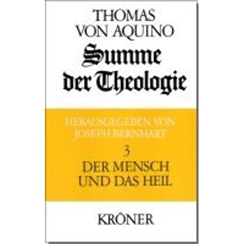 Summe Der Theologie 3. Der Mensch Und Das Heil
