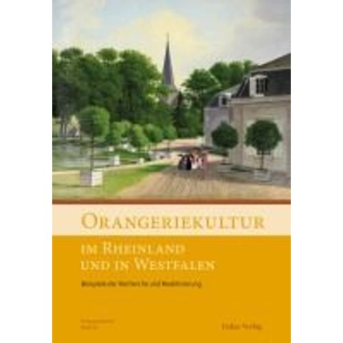 Orangeriekultur Im Rheinland Und In Westfalen