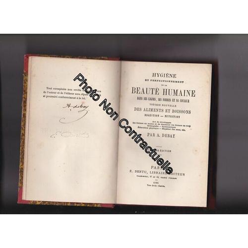 Hygiène Et Perfectionnement De La Beauté Humaine Dans Ses Lignes Ses Formes Et Sa Couleur - Théorie Nouvelle Des Aliments Et Boissons - Digestion - Nutrition