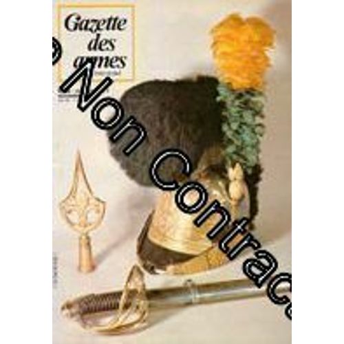 Gazette Des Armes N° 99 : Creutes - Fusil Mitrailleur Bren 1e Partie - Armes Blanches De La Restauration 1814/30 - Revolver Sauer Et Sohn De Armi San Paolo - Tir Au Fusil Dreyse