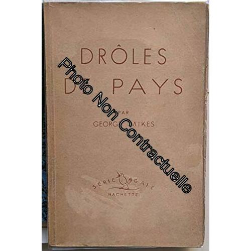 Drôles De Pays : Par George Mikes. Traduction De P.-A. Pierre Gruénais. Illustrations De Nicolas Bentley