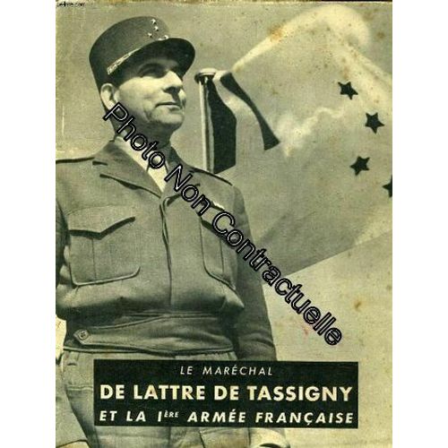 Le Marechal De Lattre De Tassigny Et La Ière Armee Francaise