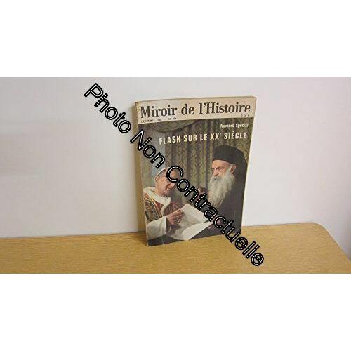 Miroir De L'histoire [No 204] Du 01/12/1966 - La Montee Du Nazisme - La Mort De Mermoz - L'abdication D'edouard Viii - Le Drame De Pearl Harbor - La Liberatoin De La Yougoslavie - Le Stalinisme En...