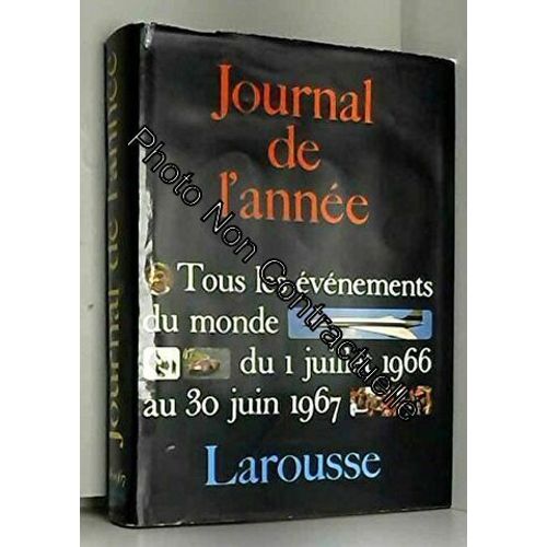 Journal De L'année. 1966 - 1967. Premier Juillet 1966 - 30 Juin 1967
