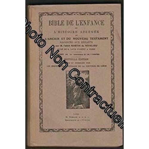 Bible De L'enfance Ou L'histoire Abrégée De L'ancien Et Du Nouveau Testament
