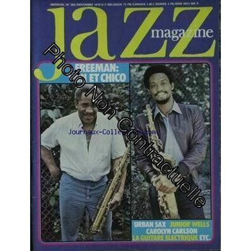 Jazz Magazine [No 280] Du 01/11/1979 - Freeman - Von Et Chico - Urban Sax - Junior Wells - Carolyn Carlson - La Guitare Electrique