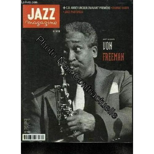 Jazz Magazine N° 419. Sommaire: Gros Plan Sur Betty Carter Herve Bourde. Quand Un Tenor De Chicago Parle Du Blues Avec Un Alto D Atlanta. La Vie Du Jazz