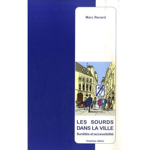 Les Sourds Dans La Ville - Surdités Et Accessibilité