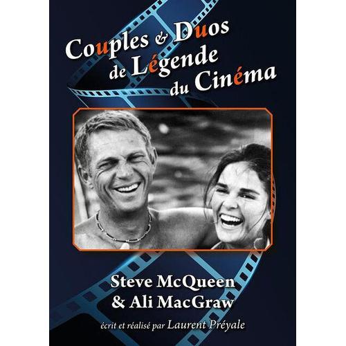 Couples Et Duos De Légende Du Cinéma : Steve Mcqueen Et Ali Macgraw