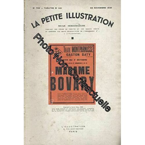 La Petite Illustration Théâtrale N° 401 : Madame Bovary De Gaston Baty D'après Flaubert. Créée En Octobre 1936 Au Théâtre Montparnasse. 28 Novembre 1936. (Théâtre Périodiques Periodicals)
